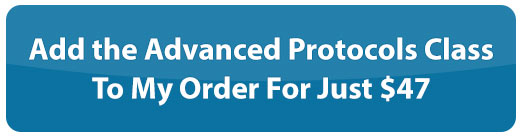 Join The Advanced Protocols Class For Just One Payment of $47!